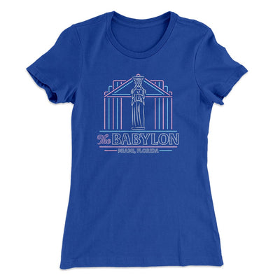 The Babylon Women's T-Shirt Royal | Funny Shirt from Famous In Real Life