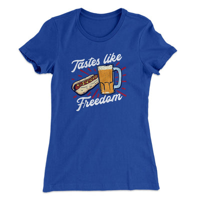 Tastes Like Freedom Women's T-Shirt Royal | Funny Shirt from Famous In Real Life
