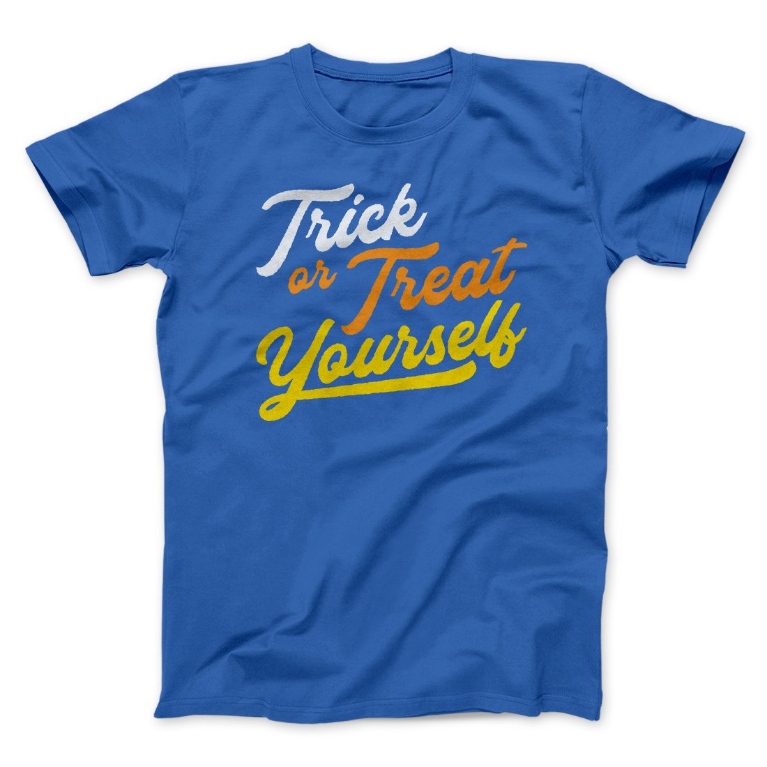 Trick Or Treat Yourself Men/Unisex T-Shirt | Funny Shirt from Famous In Real Life