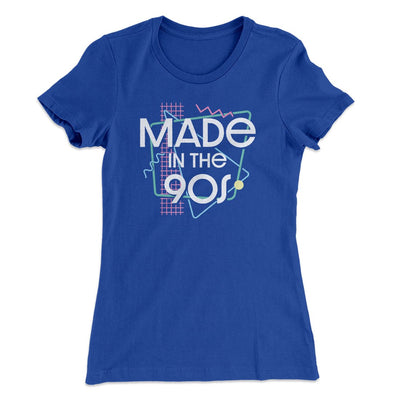 Made In The 90s Women's T-Shirt Royal | Funny Shirt from Famous In Real Life
