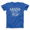 Made In The 90s Men/Unisex T-Shirt True Royal | Funny Shirt from Famous In Real Life