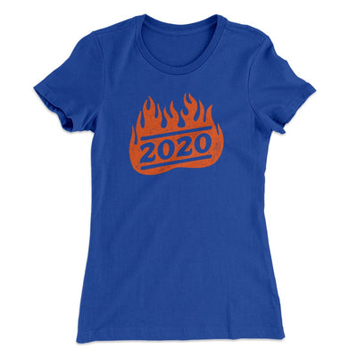 2020 On Fire Women's T-Shirt Royal | Funny Shirt from Famous In Real Life