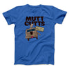 Mutt Cutts Funny Movie Men/Unisex T-Shirt True Royal | Funny Shirt from Famous In Real Life