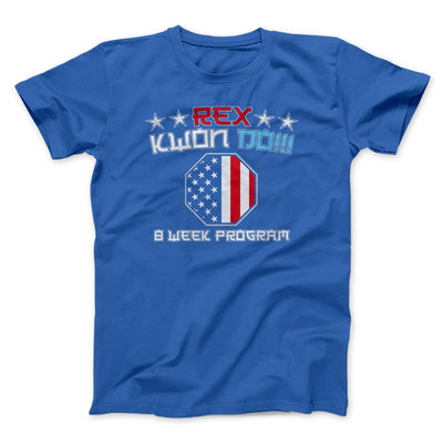 Rex Kwon Do Funny Movie Men/Unisex T-Shirt True Royal | Funny Shirt from Famous In Real Life
