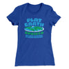 Flat Earth Society Funny Women's T-Shirt Royal | Funny Shirt from Famous In Real Life