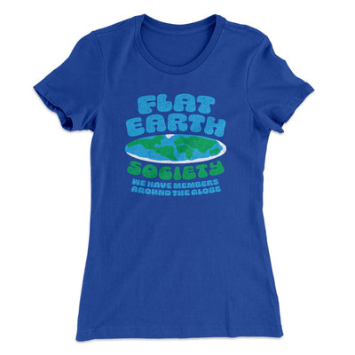 Flat Earth Society Funny Women's T-Shirt Royal | Funny Shirt from Famous In Real Life