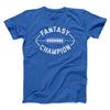 Fantasy Football Champion Men/Unisex T-Shirt True Royal | Funny Shirt from Famous In Real Life