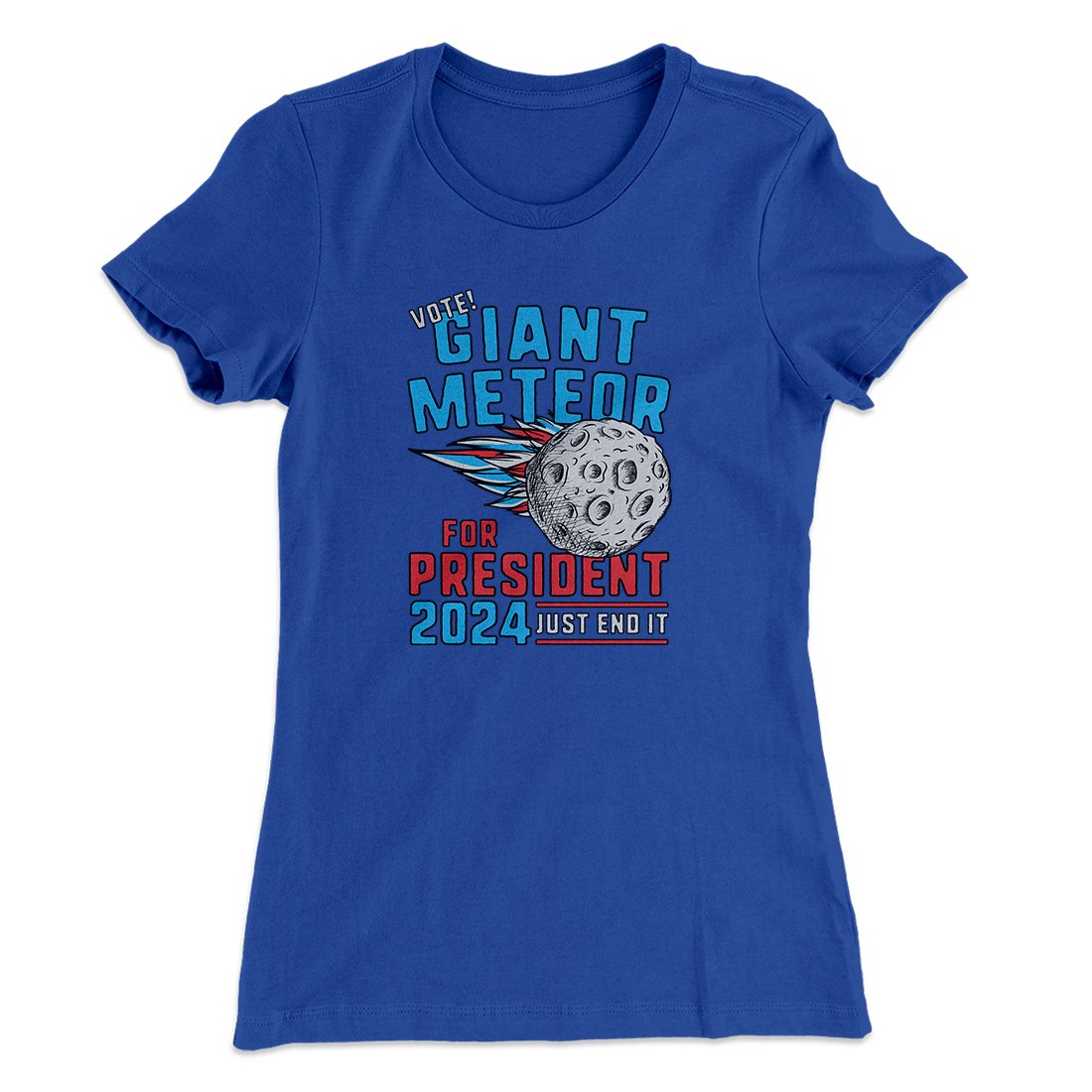 Giant Meteor 2024 Women's T-Shirt | Funny Shirt from Famous In Real Life
