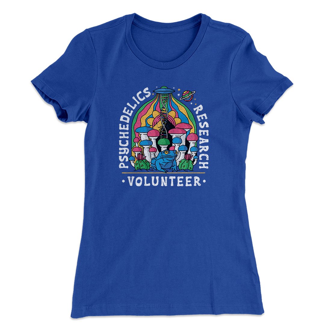 Psychedelics Research Volunteer Women's T-Shirt | Funny Shirt from Famous In Real Life