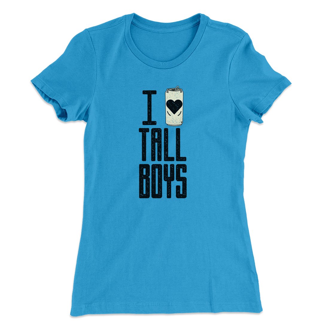 I Love Tall Boys Women's T-Shirt | Funny Shirt from Famous In Real Life