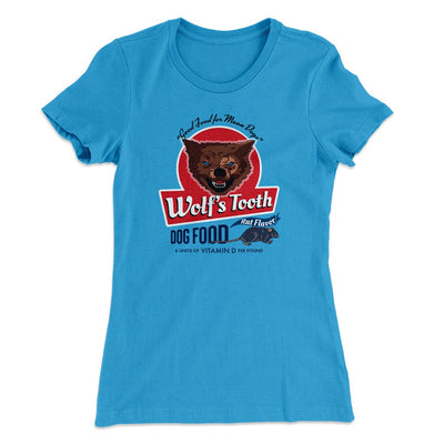 Wolf's Tooth Dog Food Women's T-Shirt Turquoise | Funny Shirt from Famous In Real Life