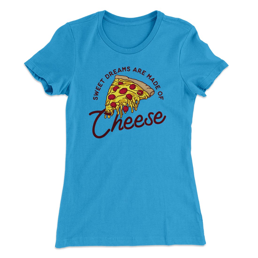 Sweet Dreams Are Made Of Cheese Women's T-Shirt | Funny Shirt from Famous In Real Life