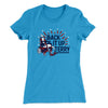 Back It Up Terry Women's T-Shirt Turquoise | Funny Shirt from Famous In Real Life
