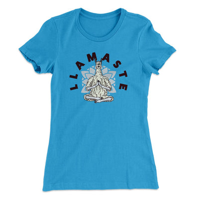 Llamaste Funny Women's T-Shirt Turquoise | Funny Shirt from Famous In Real Life