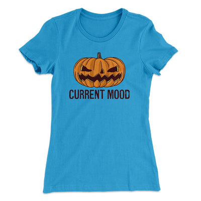 Current Mood Women's T-Shirt Turquoise | Funny Shirt from Famous In Real Life