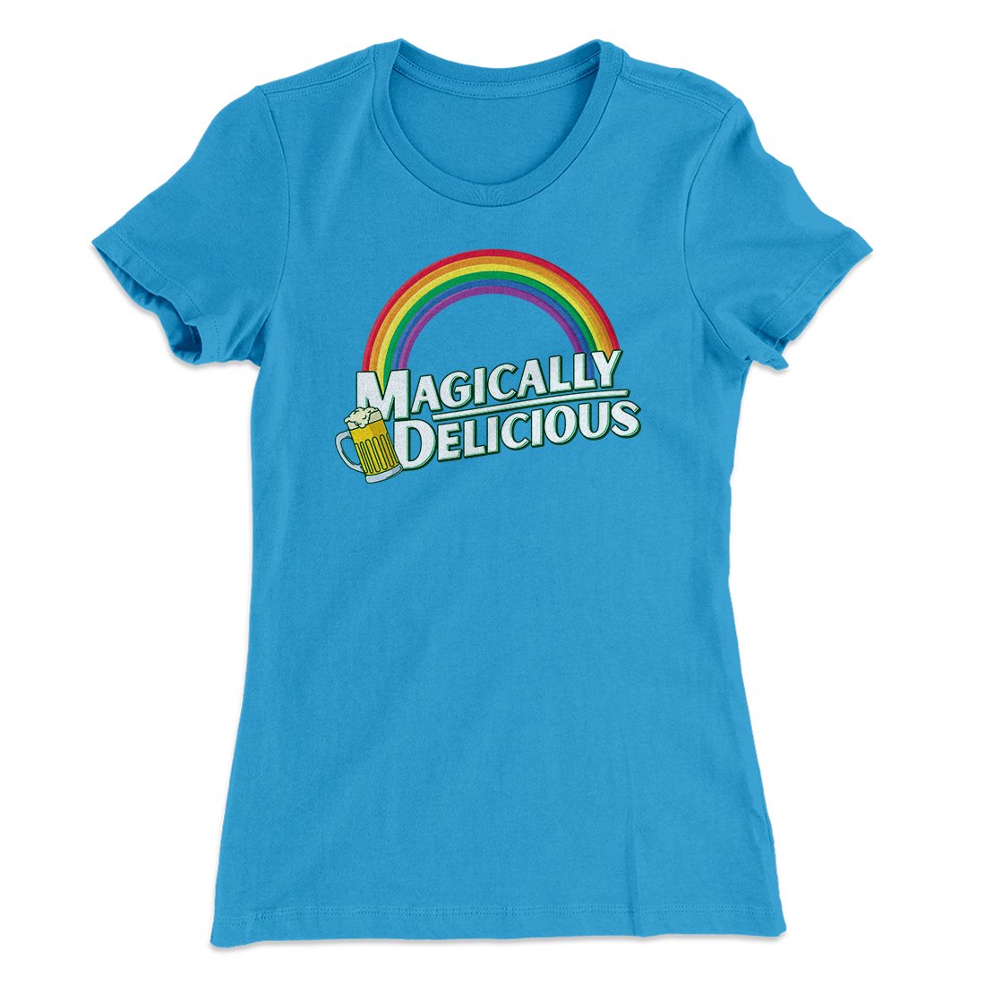 Magically Delicious Women's T-Shirt | Funny Shirt from Famous In Real Life