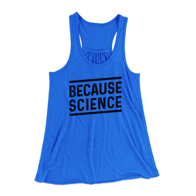 Because Science Women's Flowey Tank Top True Royal | Funny Shirt from Famous In Real Life