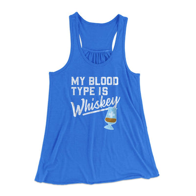 My Blood Type Is Whiskey Women's Flowey Tank Top True Royal | Funny Shirt from Famous In Real Life