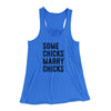 Some Chicks Marry Chicks Women's Flowey Tank Top True Royal | Funny Shirt from Famous In Real Life