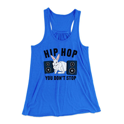 Hip Hop You Don't Stop Women's Flowey Tank Top True Royal | Funny Shirt from Famous In Real Life