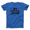 #1 Farter I Mean Father Men/Unisex T-Shirt True Royal | Funny Shirt from Famous In Real Life