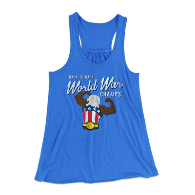 Back To Back World War Champs Women's Flowey Tank Top True Royal | Funny Shirt from Famous In Real Life