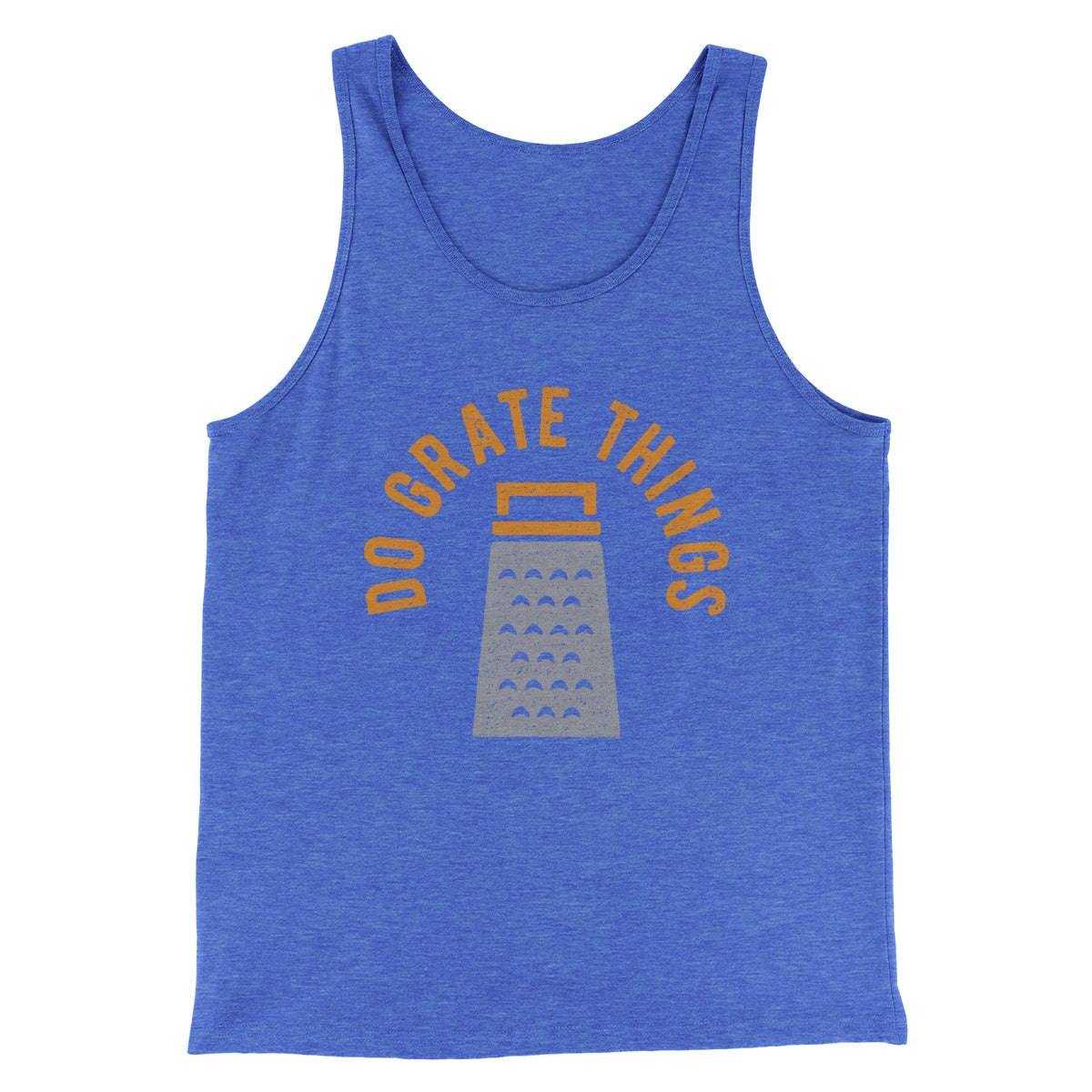 Do Grate Things Men/Unisex Tank Top | Funny Shirt from Famous In Real Life