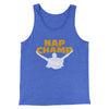 Nap Champ Funny Thanksgiving Men/Unisex Tank Top True Royal | Funny Shirt from Famous In Real Life