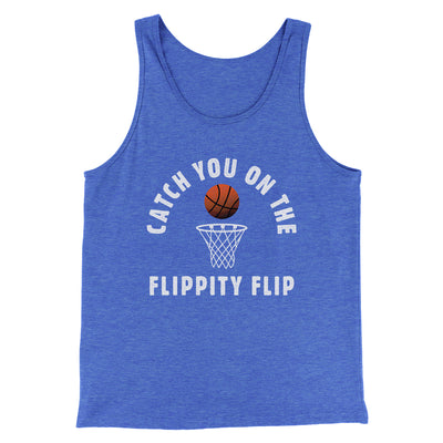 Catch You On The Flippity Flip Men/Unisex Tank Top True Royal | Funny Shirt from Famous In Real Life