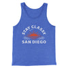 Stay Classy San Diego Funny Movie Men/Unisex Tank Top True Royal | Funny Shirt from Famous In Real Life