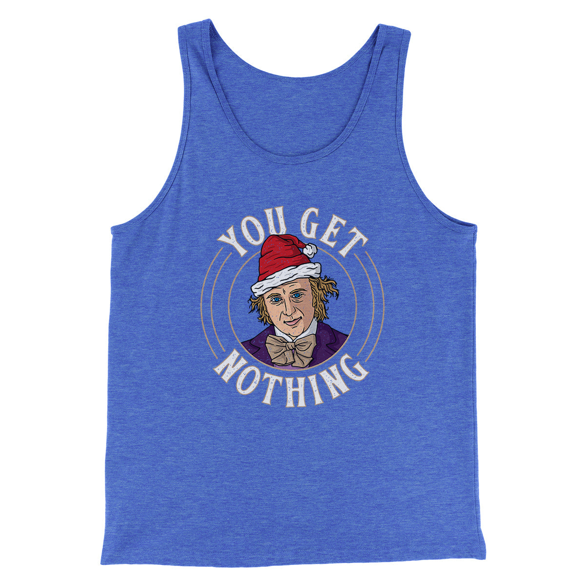 You Get Nothing Funny Movie Men/Unisex Tank Top | Funny Shirt from Famous In Real Life