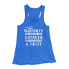 Whiskey May Not Be The Answer, But It's Worth A Shot Women's Flowey Tank Top True Royal | Funny Shirt from Famous In Real Life