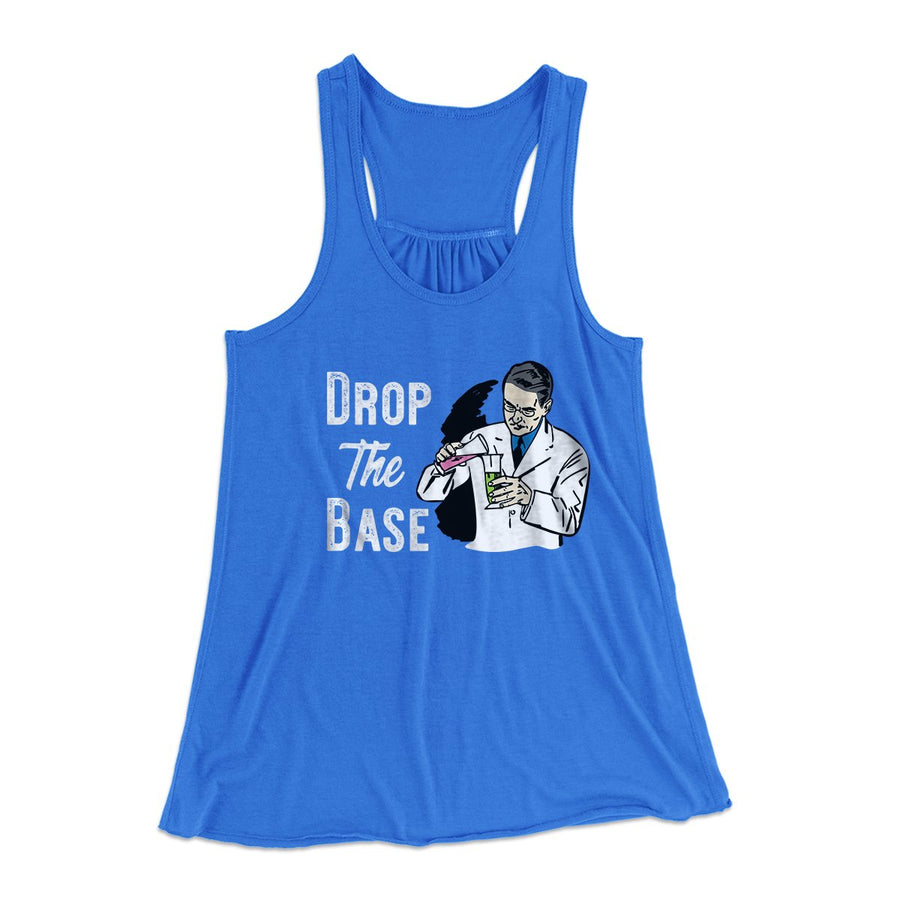 Drop the Base Women's Flowey Tank Top | Funny Shirt from Famous In Real Life