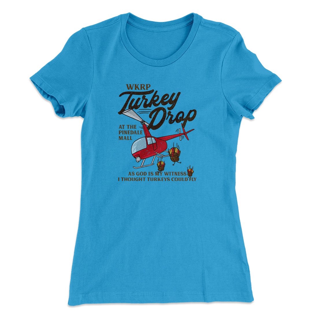 WKRP Turkey Drop Funny Thanksgiving Women's T-Shirt | Funny Shirt from Famous In Real Life