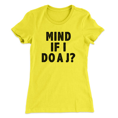 Mind If I Do A J Women's T-Shirt Banana Cream | Funny Shirt from Famous In Real Life