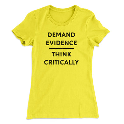Demand Evidence and Think Critically Women's T-Shirt Banana Cream | Funny Shirt from Famous In Real Life