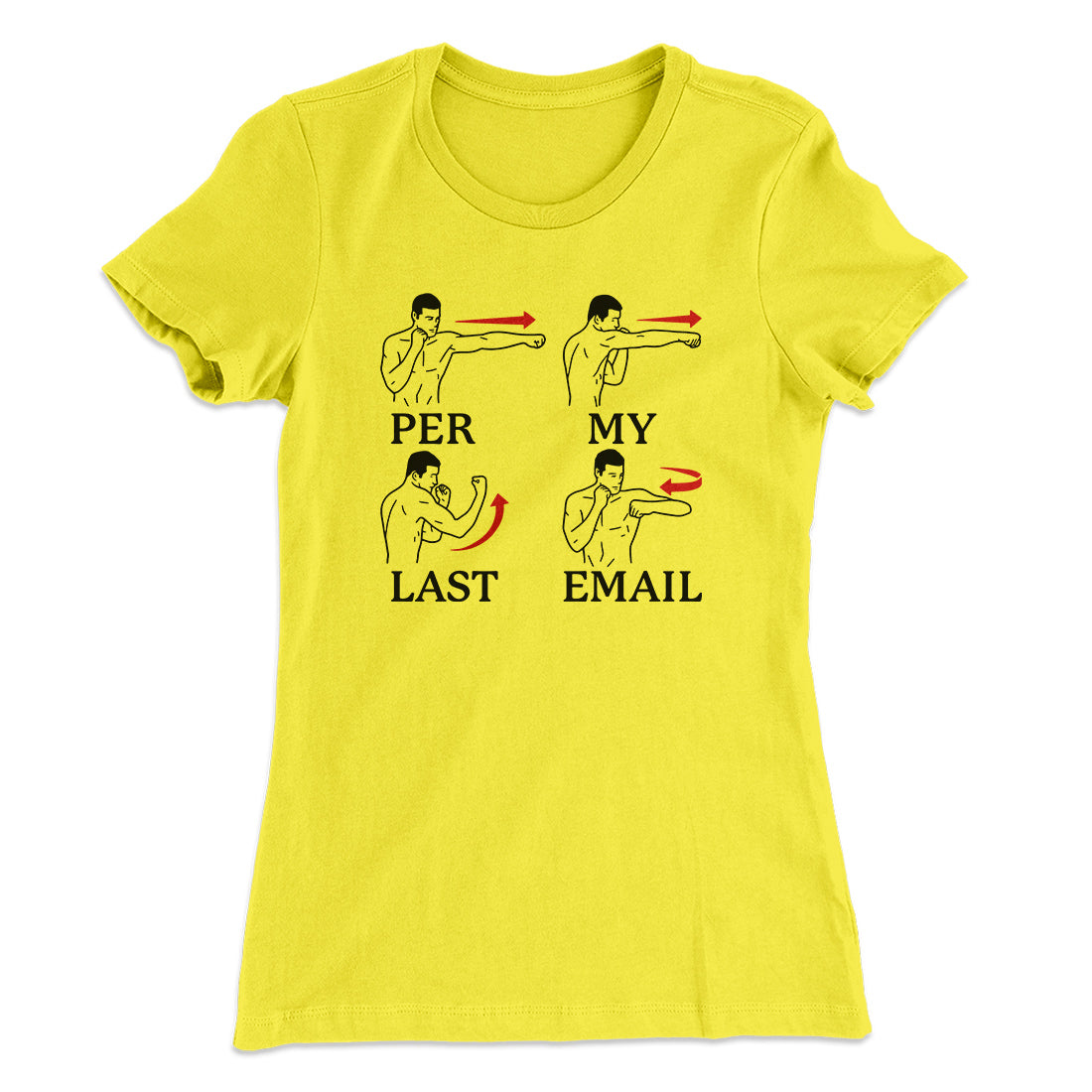 Per My Last Email Funny Women's T-Shirt | Funny Shirt from Famous In Real Life
