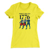 Party Like It's 1776 Women's T-Shirt Banana Cream | Funny Shirt from Famous In Real Life