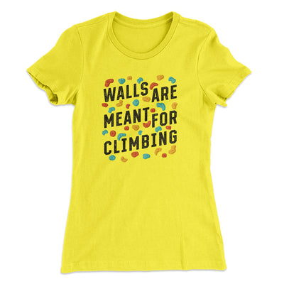 Walls Are Meant For Climbing Women's T-Shirt Banana Cream | Funny Shirt from Famous In Real Life