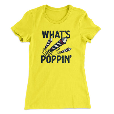 What's Poppin' Women's T-Shirt Banana Cream | Funny Shirt from Famous In Real Life