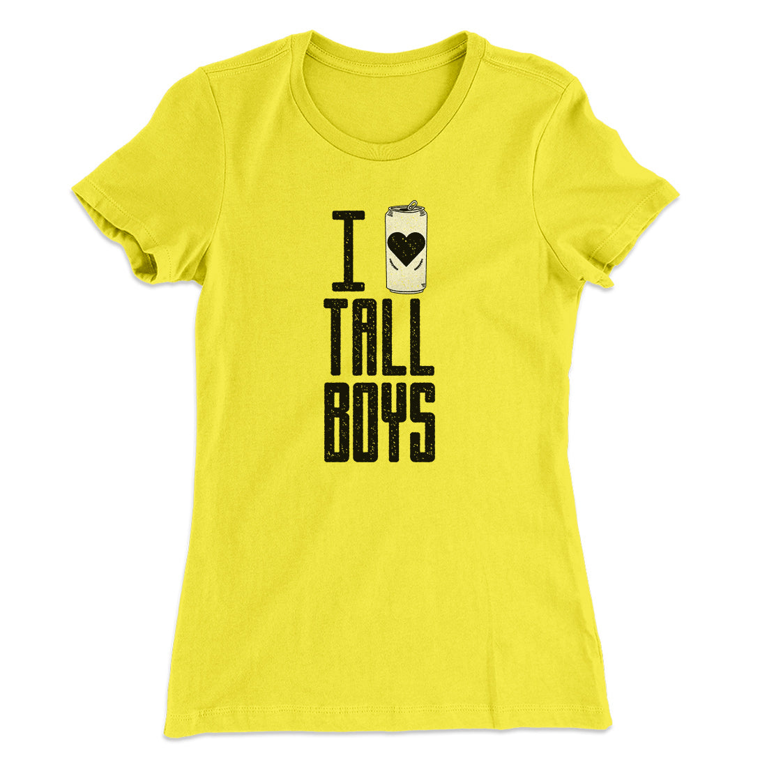 I Love Tall Boys Women's T-Shirt | Funny Shirt from Famous In Real Life