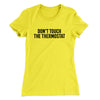Don't Touch The Thermostat Funny Women's T-Shirt Banana Cream | Funny Shirt from Famous In Real Life