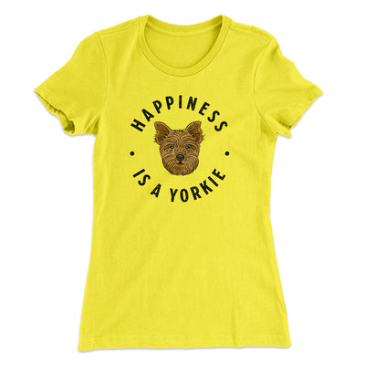 Happiness Is A Yorkie Women's T-Shirt Banana Cream | Funny Shirt from Famous In Real Life