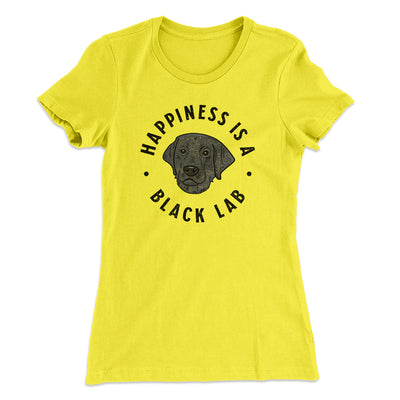 Happiness Is A Black Lab Women's T-Shirt Banana Cream | Funny Shirt from Famous In Real Life