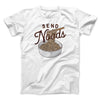 Send Noods Funny Men/Unisex T-Shirt White | Funny Shirt from Famous In Real Life