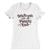 Stick 'Em With The Pointy End Women's T-Shirt White | Funny Shirt from Famous In Real Life