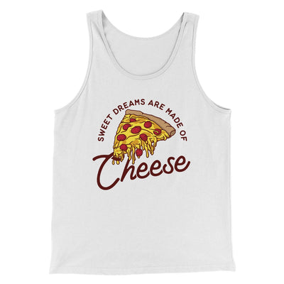 Sweet Dreams Are Made Of Cheese Men/Unisex Tank Top White | Funny Shirt from Famous In Real Life