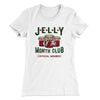 Jelly of the Month Club Women's T-Shirt White | Funny Shirt from Famous In Real Life
