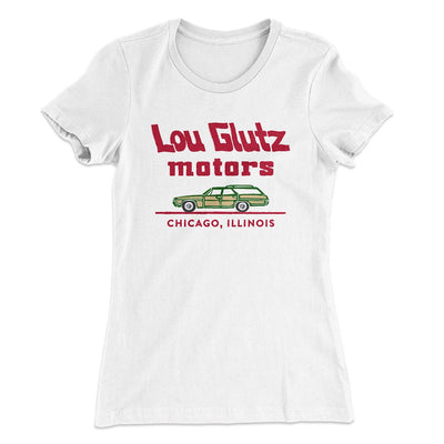 Lou Glutz Motors Women's T-Shirt White | Funny Shirt from Famous In Real Life