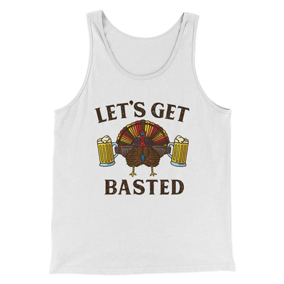 Let's Get Basted Funny Thanksgiving Men/Unisex Tank Top White | Funny Shirt from Famous In Real Life